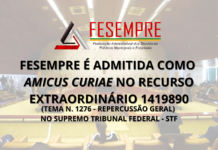 FESEMPRE é admitida como Amicus Curiae no Recurso Extraordinário 1419890 (Tema n. 1276 – Repercussão Geral) no Supremo Tribunal Federal – STF